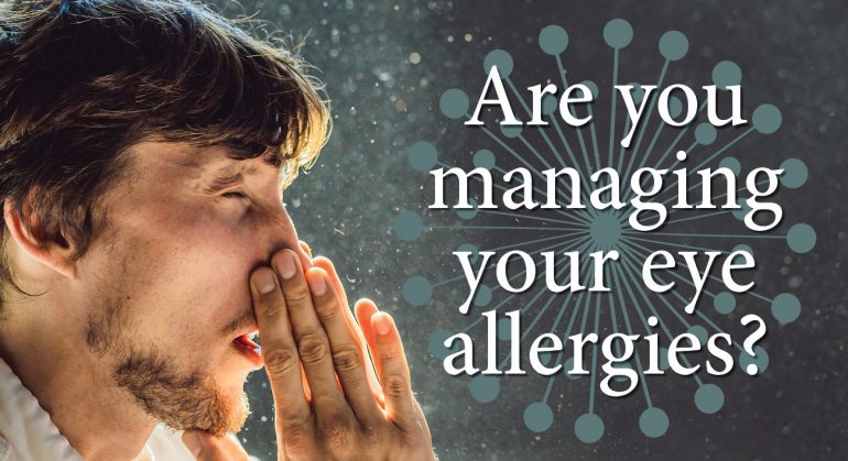 Are you managing your eye allergies?